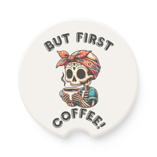 “But First Coffee” Skeleton Car Coaster - Absorbent Ceramic Coaster for Car Cup Holders