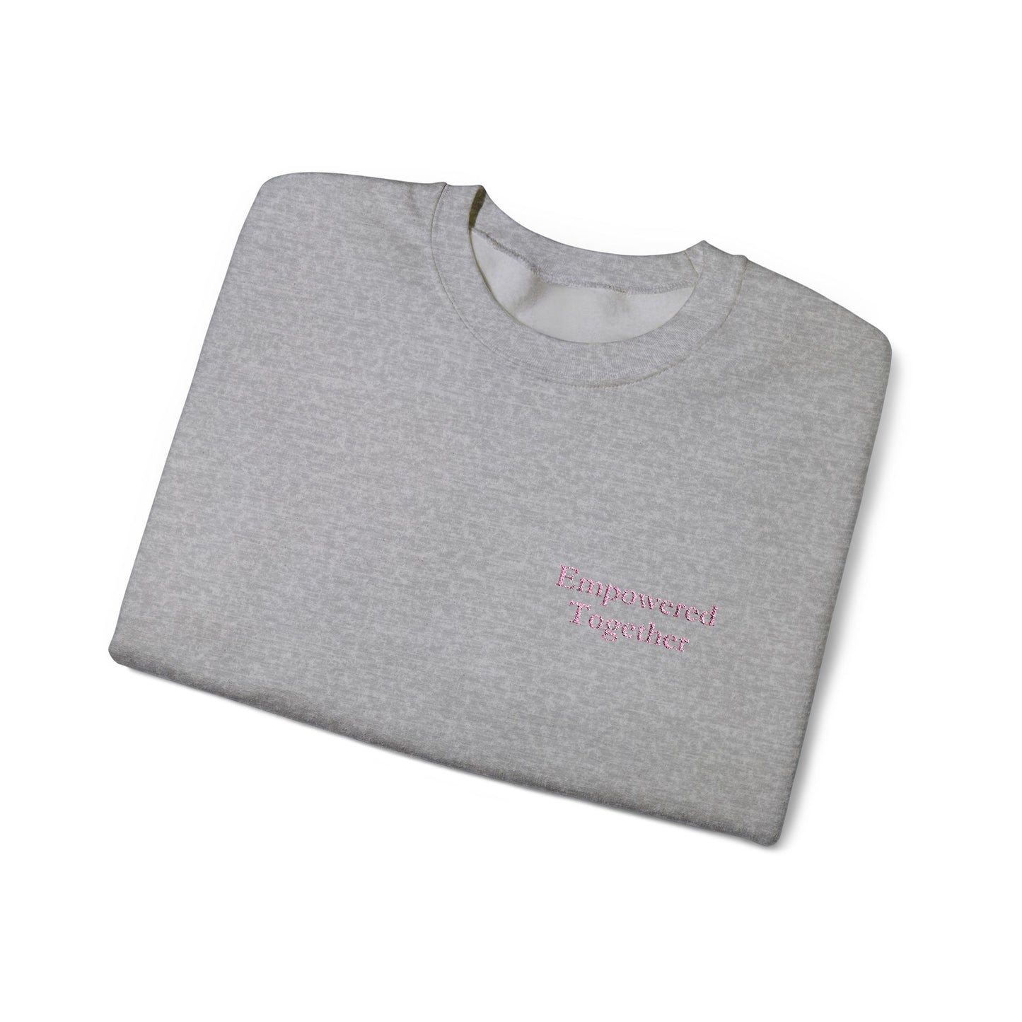 Empowered Together | Cozy, Empowering Women's Sweatshirt - Gildan 18000 Embroidery Sweatshirt