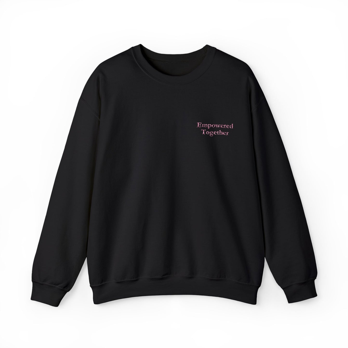 Empowered Together | Cozy, Empowering Women's Sweatshirt - Gildan 18000 Embroidery Sweatshirt