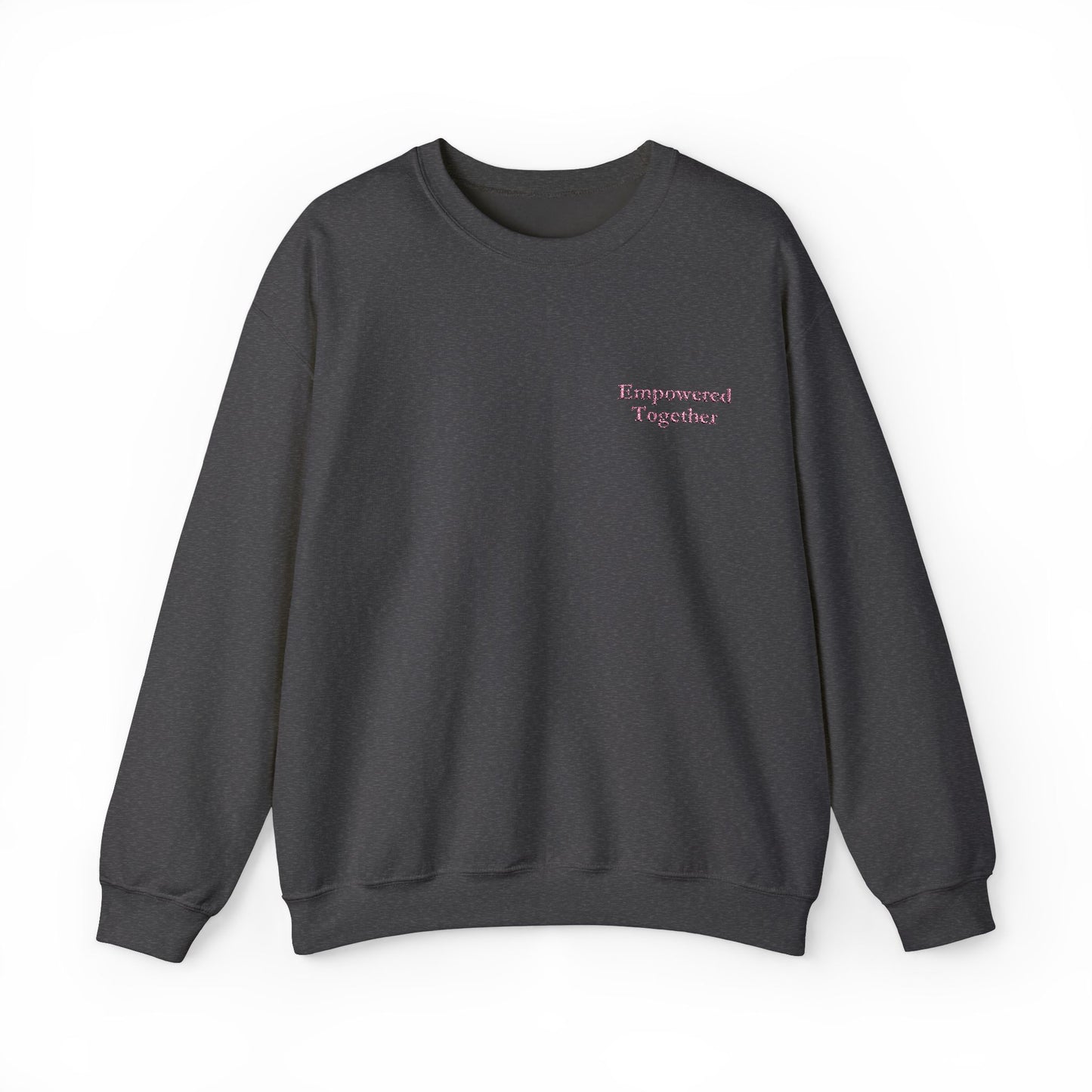 Empowered Together | Cozy, Empowering Women's Sweatshirt - Gildan 18000 Embroidery Sweatshirt