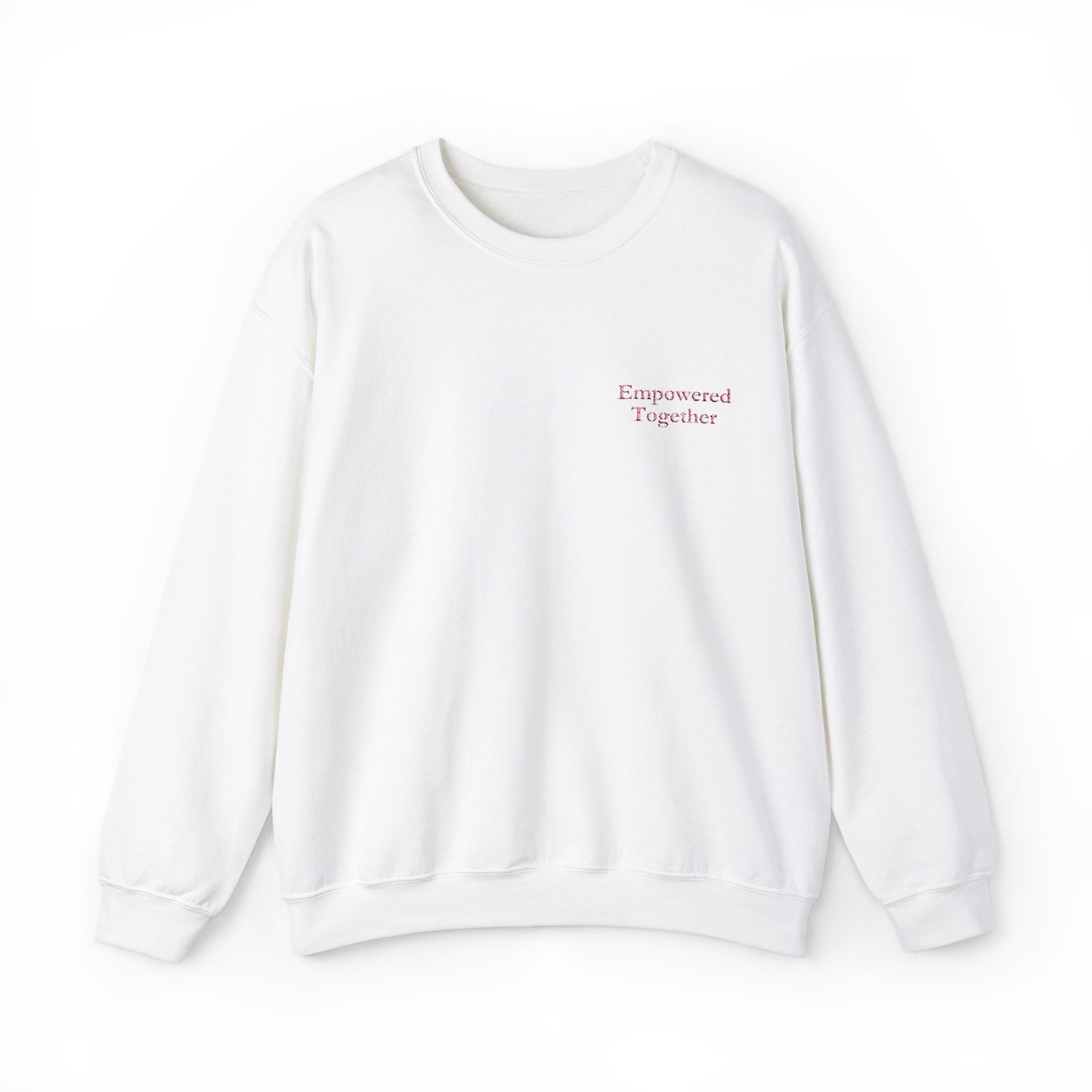 Empowered Together | Cozy, Empowering Women's Sweatshirt - Gildan 18000 Embroidery Sweatshirt