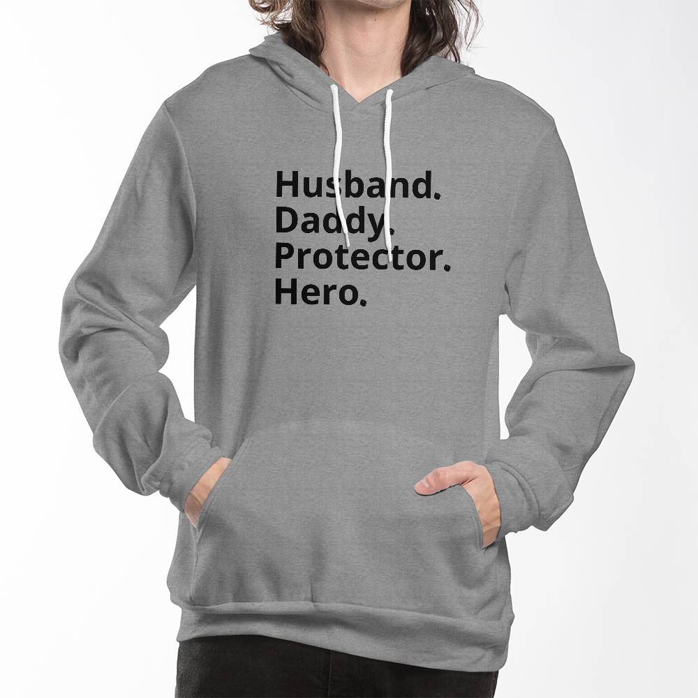 Husband. Daddy. Protector. Hero. Hoodie